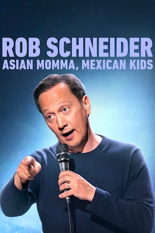 Постер Rob Schneider: Asian Momma, Mexican Kids